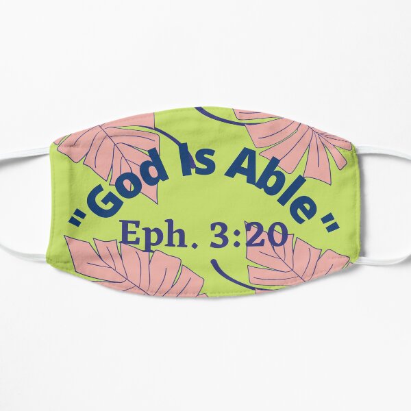 God Is Able-Ephesians 3:20 Flat Mask