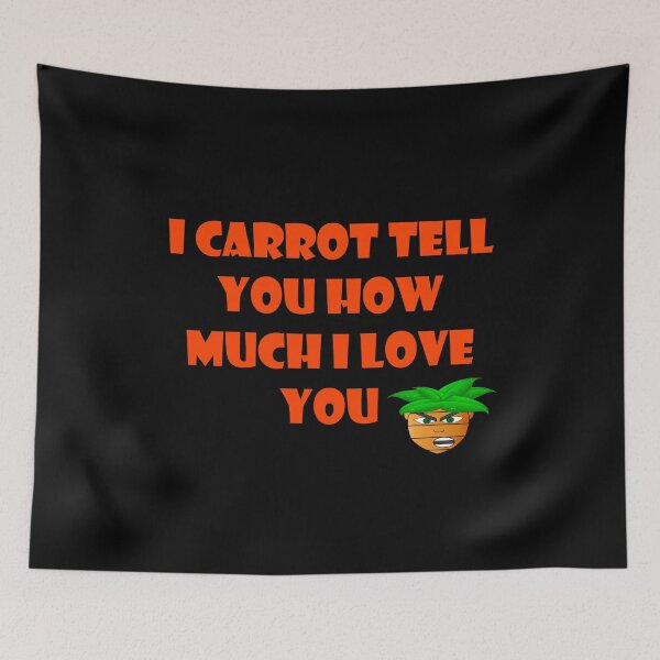 Item preview, i carrot tell you how much i love you :* designed and sold by LokmaneBrahimi.