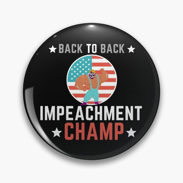 Item preview, Back to Back Impeachment Champion designed and sold by LeonardoBotha.