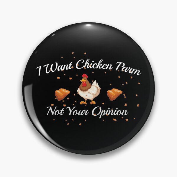 Item preview, I Want Chicken Parm Not Your Opinion designed and sold by Beinfashion.