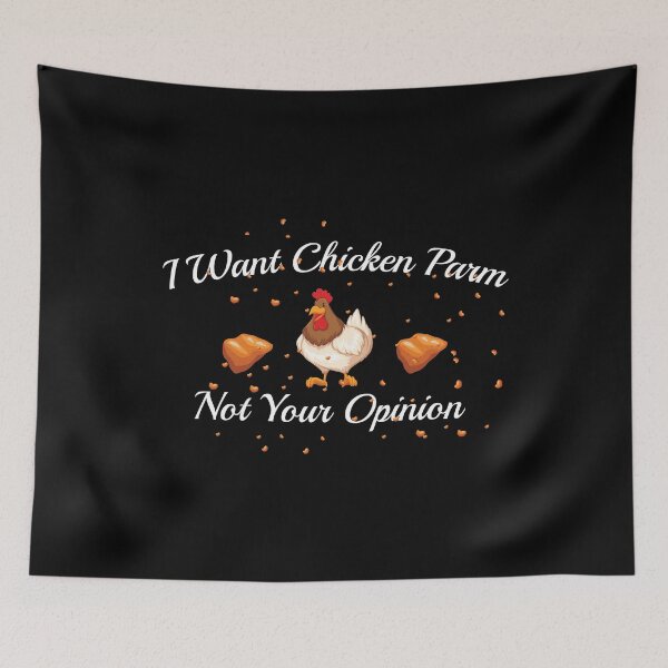 Item preview, I Want Chicken Parm Not Your Opinion designed and sold by Beinfashion.