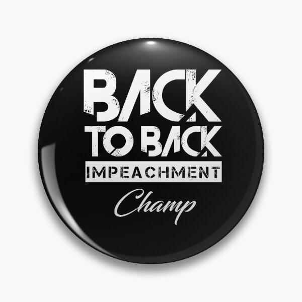 Item preview, Back To Back Impeachment Champ designed and sold by wildbest.