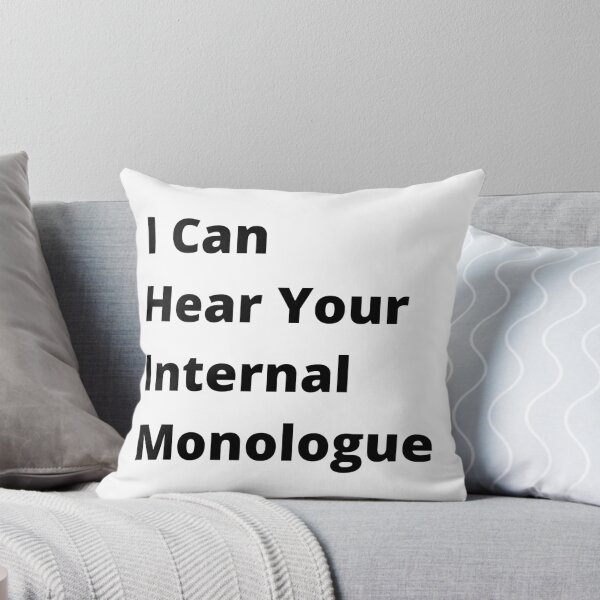 Item preview, I Can Hear Your Internal Monologue designed and sold by MilTRON-Merch.