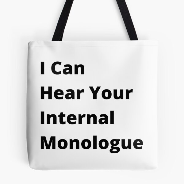 Item preview, I Can Hear Your Internal Monologue designed and sold by MilTRON-Merch.