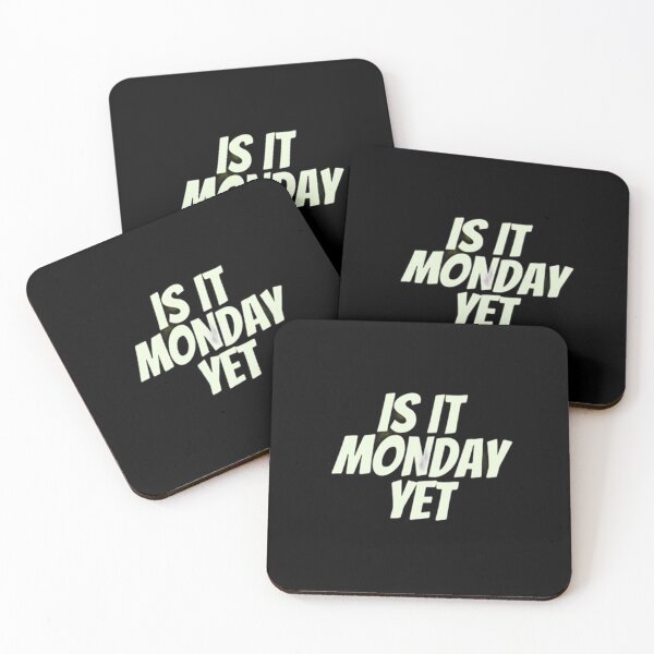 Item preview, Is It Monday Yet designed and sold by Artistive.