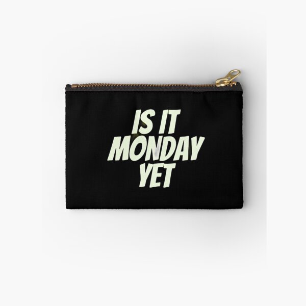 Item preview, Is It Monday Yet designed and sold by Artistive.
