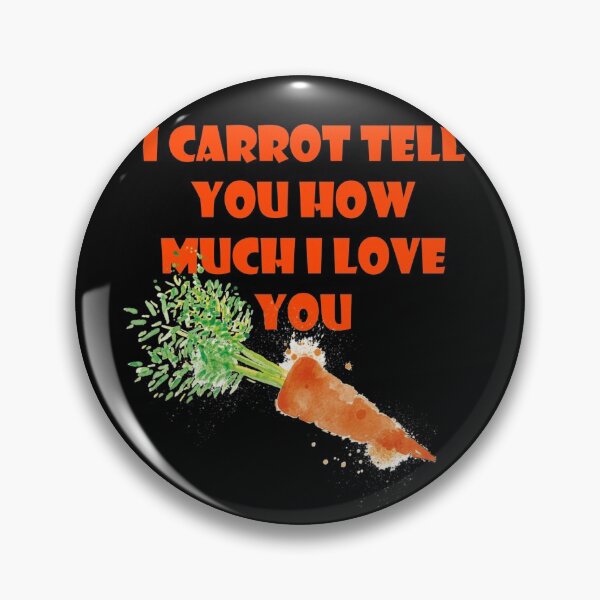Item preview, i carrot tell you how much i love you :* designed and sold by LokmaneBrahimi.