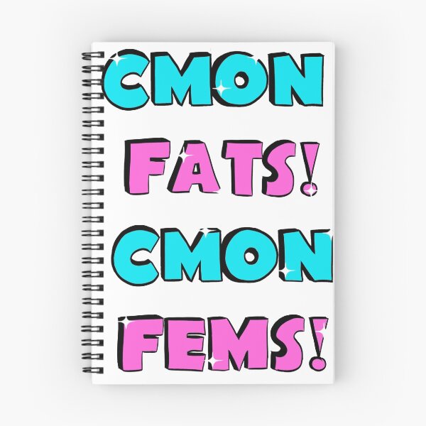 Item preview, CMON FATS CMON FEMS designed and sold by pinchealvarito.