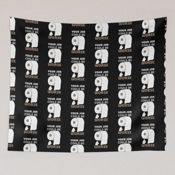 Item preview, Your Job Could Be Worse designed and sold by brooklyntowner.