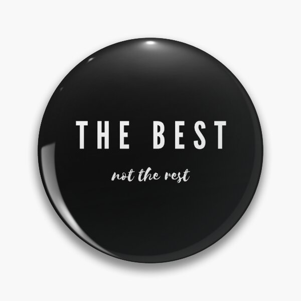 Item preview, The Best Not The Rest designed and sold by Simona Balan.