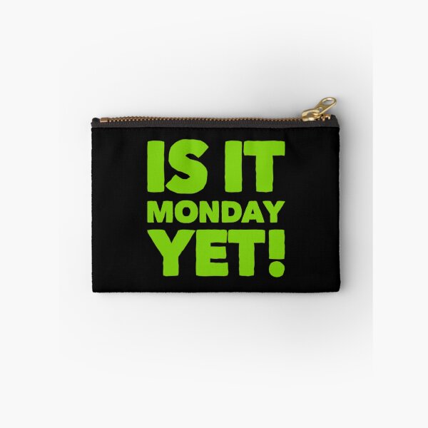 Item preview, Is It Monday Yet designed and sold by Artistive.
