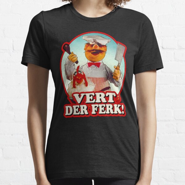 Funny Swedish Chef Vert Der Ferk Muppet Lovers Show T-shirt