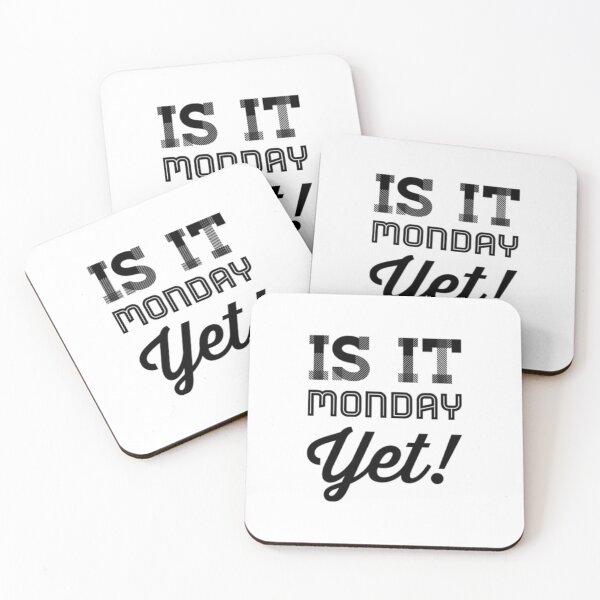 Item preview, Is It Monday Yet designed and sold by Artistive.