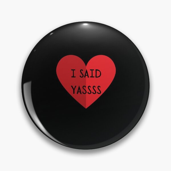 Item preview, I Said Yassss designed and sold by Anton Ashraf.