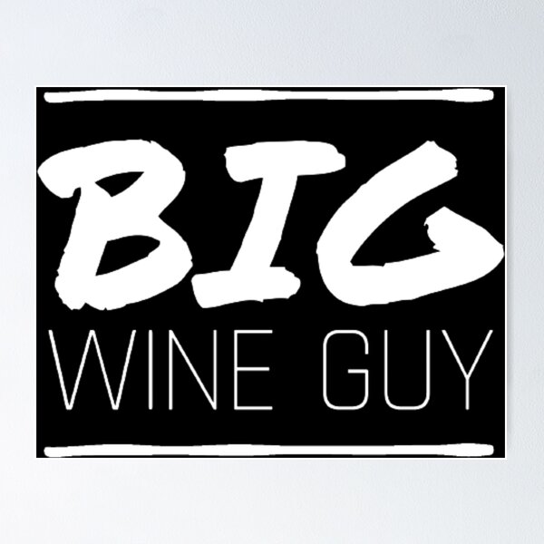Item preview, Big Wine Guy designed and sold by jlicero.
