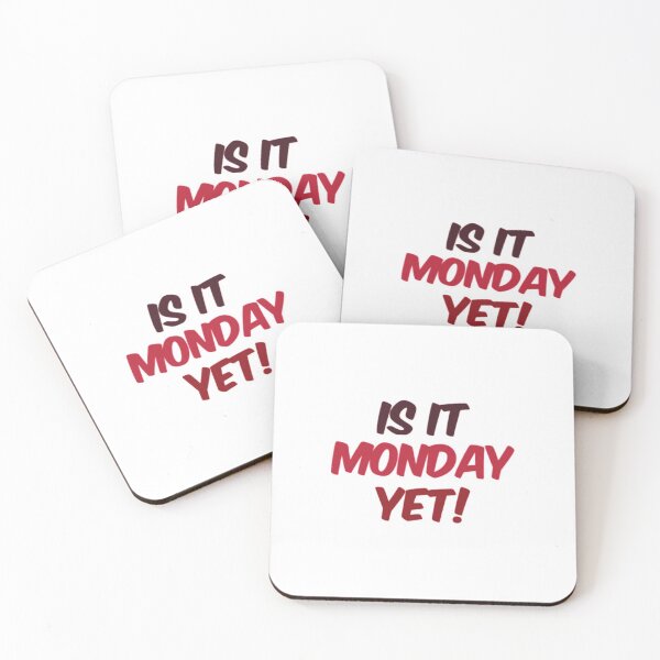 Item preview, Is It Monday Yet designed and sold by Artistive.