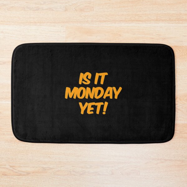 Item preview, Is It Monday Yet designed and sold by Artistive.