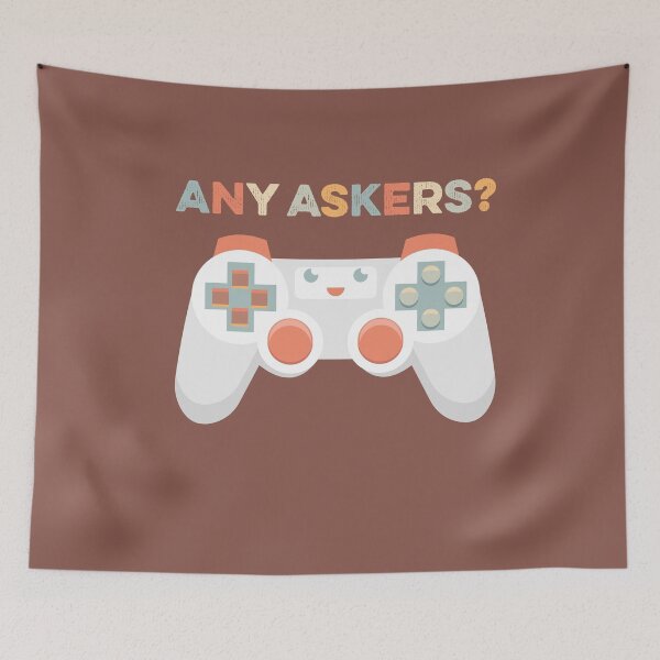 Item preview, Any Askers Meme Funny Gaming Gamer Fun Video Game Did I Ask designed and sold by gkao.