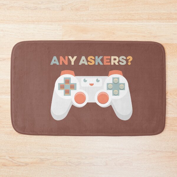 Item preview, Any Askers Meme Funny Gaming Gamer Fun Video Game Did I Ask designed and sold by gkao.
