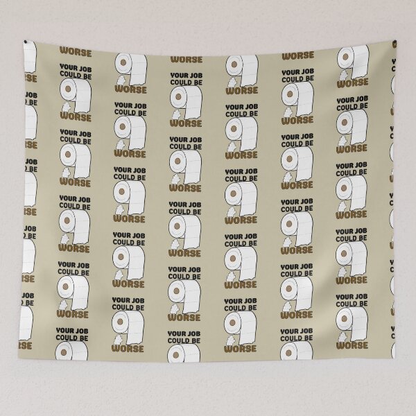 Item preview, Copy of Your Job Could Be Worse designed and sold by brooklyntowner.