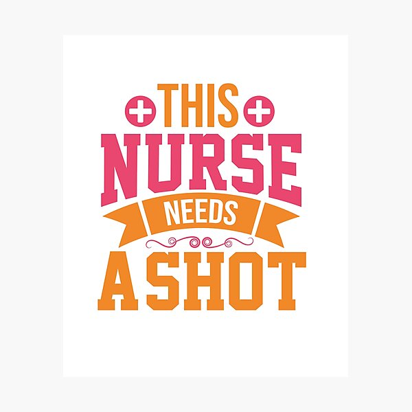 Item preview, This Nurse Needs A Shot#1, funny nurse designed and sold by BeSerious1.