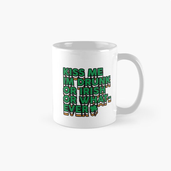 Artikelvorschau, Küss mich Ich bin betrunken oder irisch oder was auch immer St Patricks entworfen und verkauft von TheFlipRepublic.