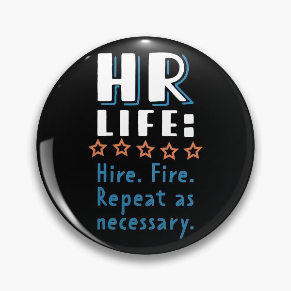 Item preview, HR Life:  Hire. Fire. Repeat. designed and sold by fotollissimo.