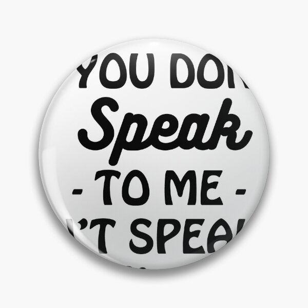 Item preview, If You Don't Speak To Me Don't Speak To My Husband designed and sold by Profashionall.