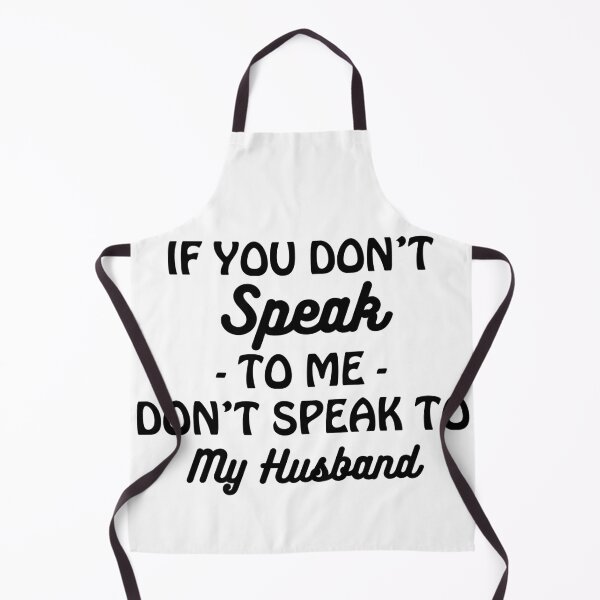 Item preview, If You Don't Speak To Me Don't Speak To My Husband designed and sold by Profashionall.