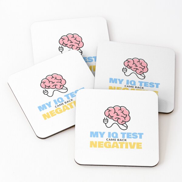 Item preview, MY IQ TEST CME BACK NEGATIVE designed and sold by Explicitgt.