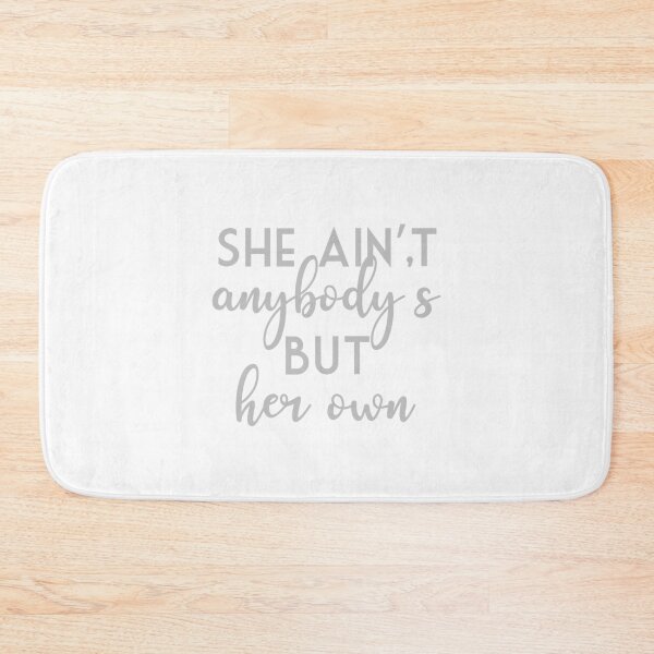 Item preview, She Ain’t Anybody’s But Her Own designed and sold by amhooper.