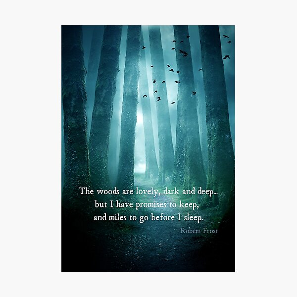 Item preview, The woods are lovely, dark and deep designed and sold by CassieNash.