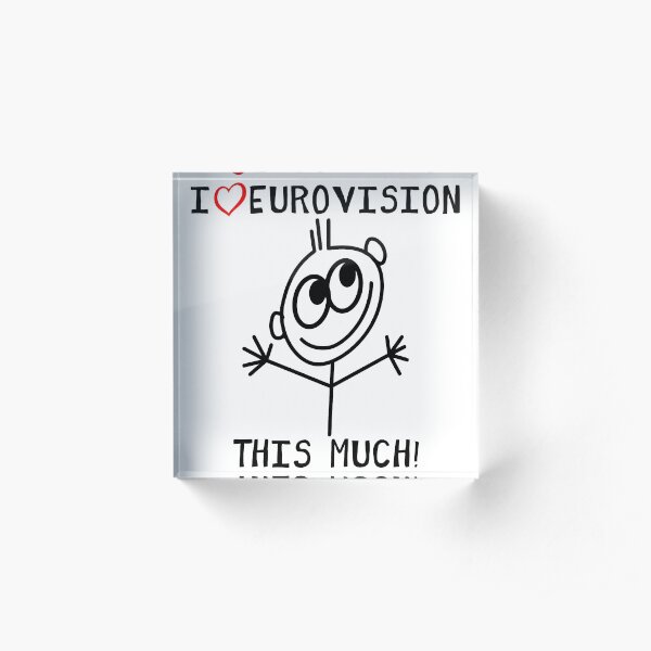 I Love Eurovision This Much Acrylic Block