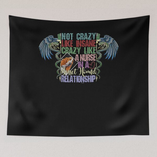 Item preview, Not Crazy Like Insane Crazy Like A Nurse Basset Hound Lovers  designed and sold by lolahomya.