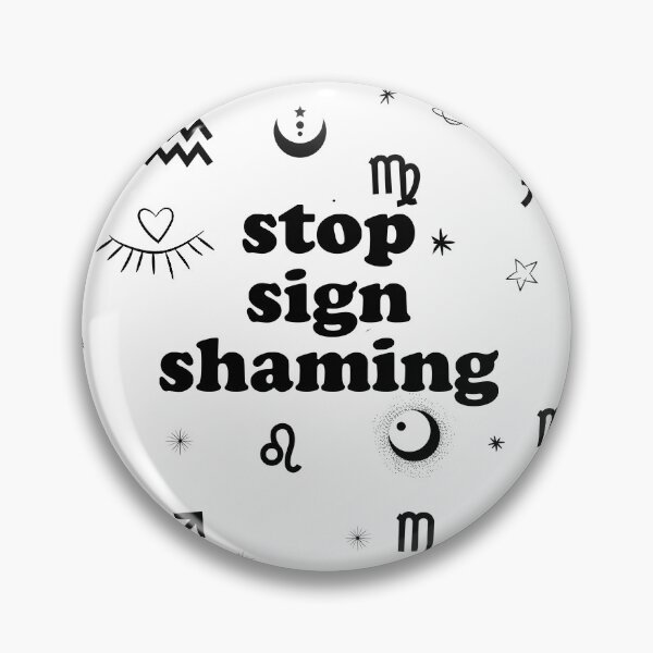 Item preview, Stop Sign Shaming Funny Horoscope Astrology Shaming designed and sold by RainbowPandas.