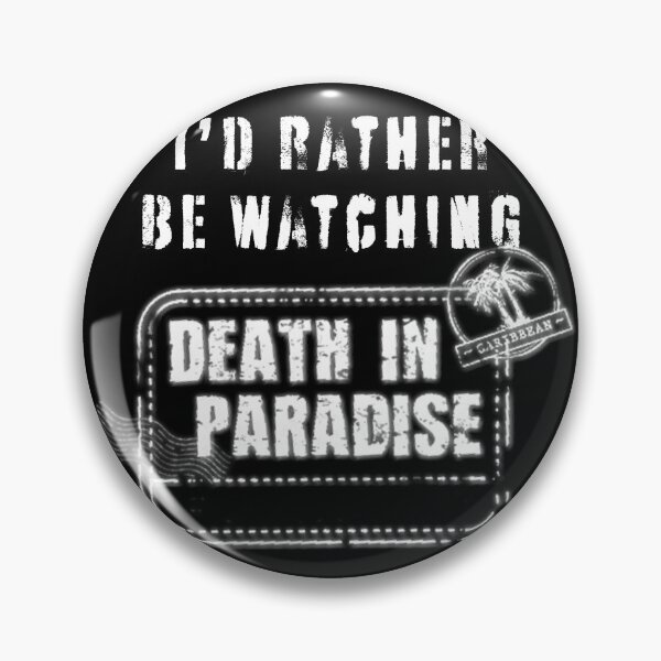 Item preview, Id rather be watching Death in Paradise designed and sold by SaintMarie.