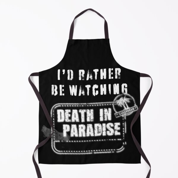 Item preview, Id rather be watching Death in Paradise designed and sold by SaintMarie.
