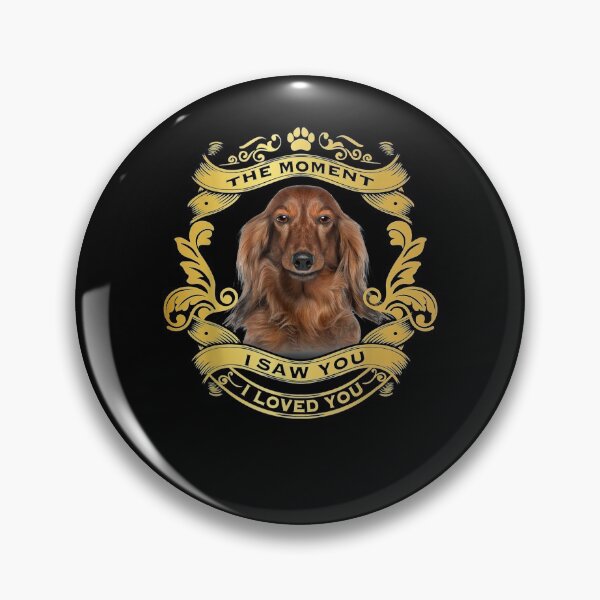 Item preview, The Moment I Saw You I Loved You Dachshund Dog Lover Gift  designed and sold by ninapfvu.