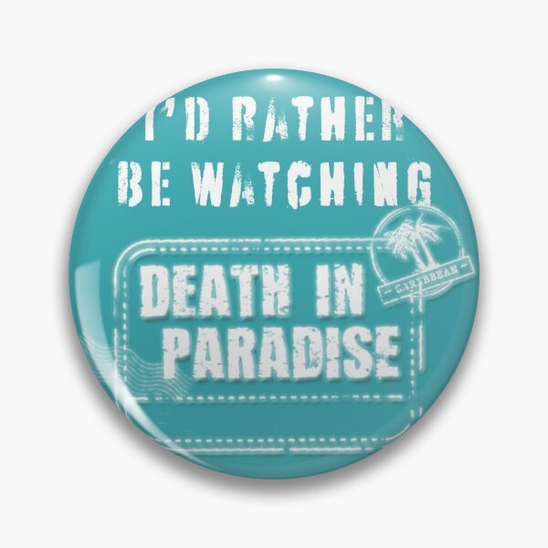 Item preview, Id rather be watching Death in Paradise designed and sold by SaintMarie.