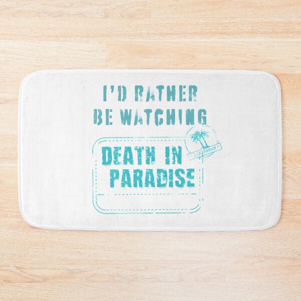 Item preview,  Id rather be watching Death in Paradise designed and sold by SaintMarie.