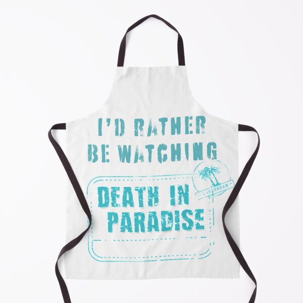 Item preview,  Id rather be watching Death in Paradise designed and sold by SaintMarie.