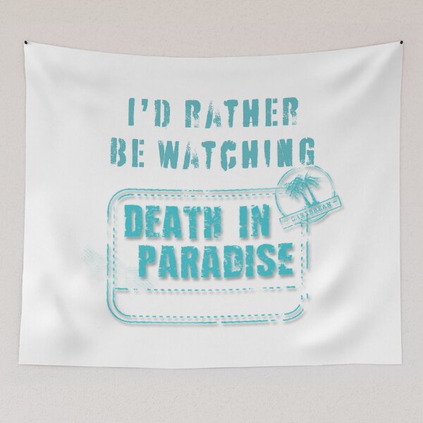 Item preview,  Id rather be watching Death in Paradise designed and sold by SaintMarie.