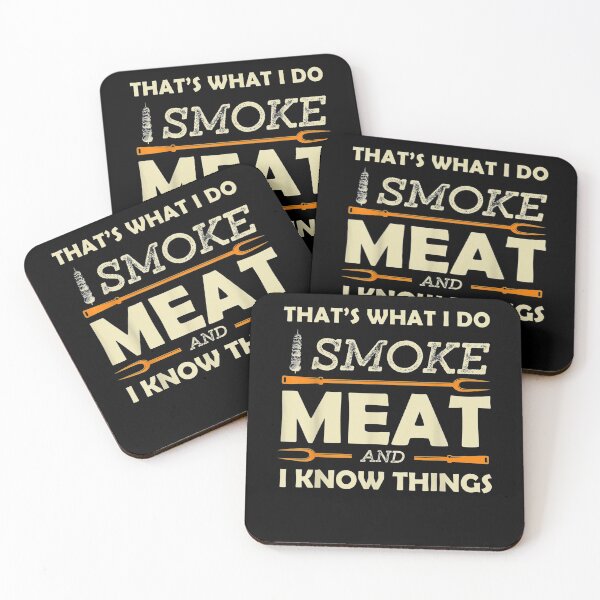 Item preview, That's What I Do I Smoke Meat I Know Things Funny Saying  designed and sold by ninapfvu.