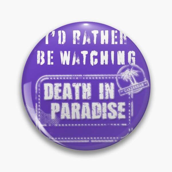Item preview, Id rather be watching Death in Paradise designed and sold by SaintMarie.