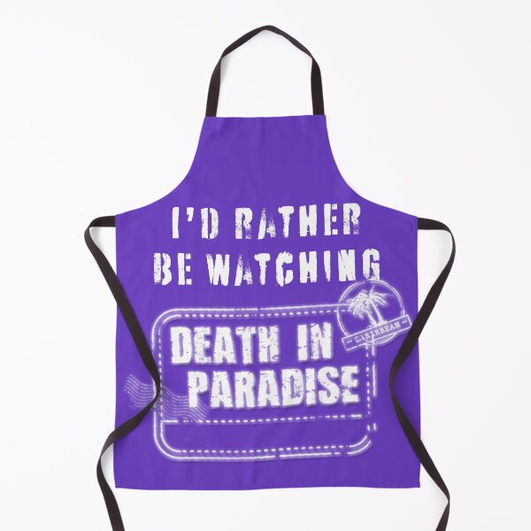 Item preview, Id rather be watching Death in Paradise designed and sold by SaintMarie.