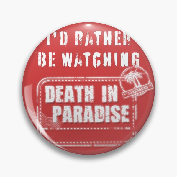 Item preview, Id rather be watching Death in Paradise designed and sold by SaintMarie.