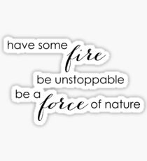 Have Some Fire. Sticker