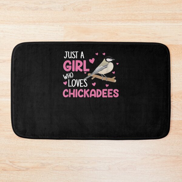Item preview, Just A Girl Who Loves Chickadee Birding Birder Chickadee  designed and sold by ninapfvu.