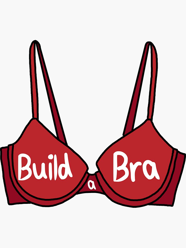 Build a Bra Sticker for Sale by Juliaafterhours