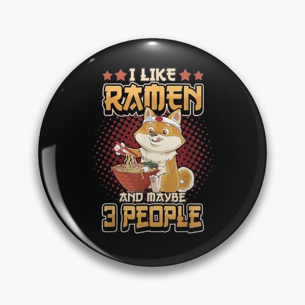Item preview, I Like Ramen And Maybe 3 People Japan Noodle Soup Funny Gift  designed and sold by ninapfvu.